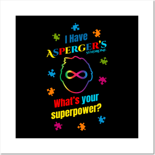 I Have Asperger's Syndrome What's Your Superpower? Posters and Art